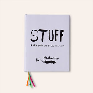 STUFF: A New York Life of Cultural Chaos
